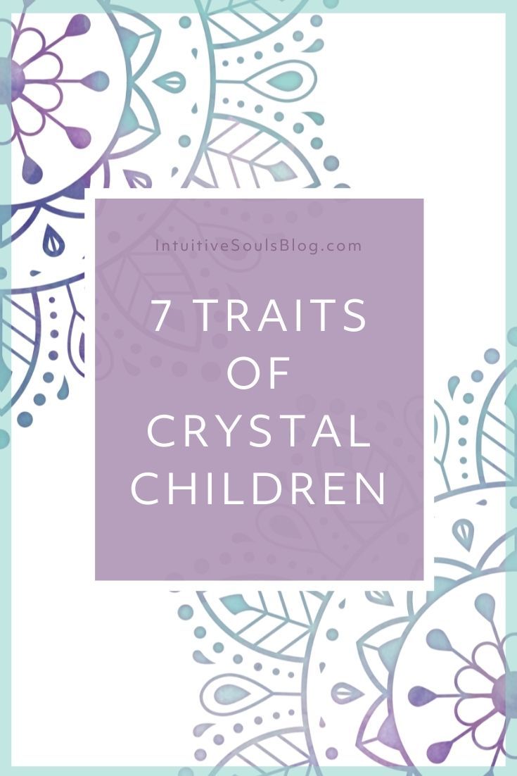 the words 7 traits of crystal children in front of a floral background with blue and purple flowers