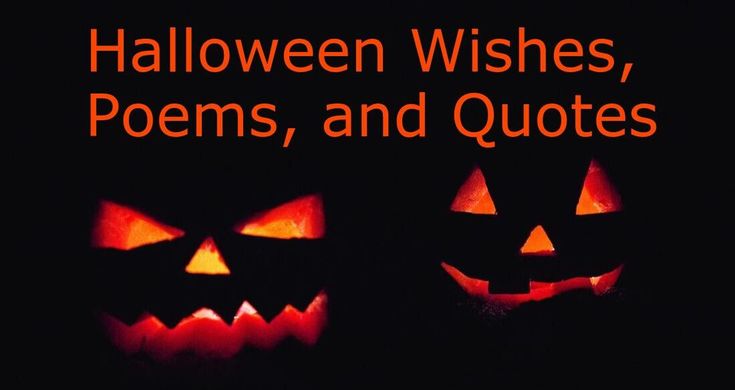 two jack o lantern pumpkins with the words halloween wishes, poem and quotes