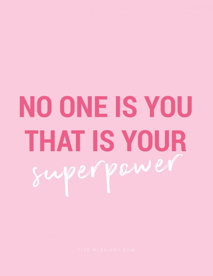 a pink background with the words, no one is you that is your super power