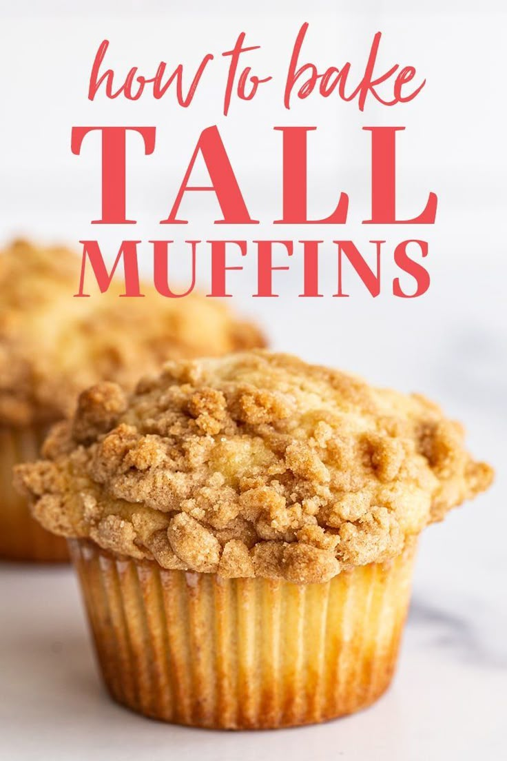 two muffins with the words how to bake tall muffins on top