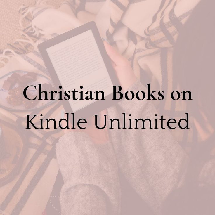 a person is reading a book with the text christian books on kindle unlimted