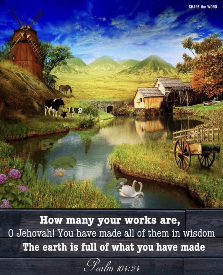 a painting with an image of farm animals in the background and a quote about how many works are, so jehovah you have made all of them in wisdom