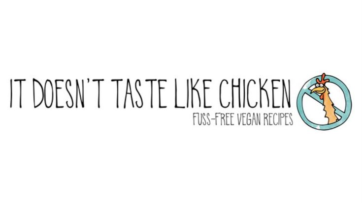 It Doesn't Taste Like Chicken • Vegan Recipes