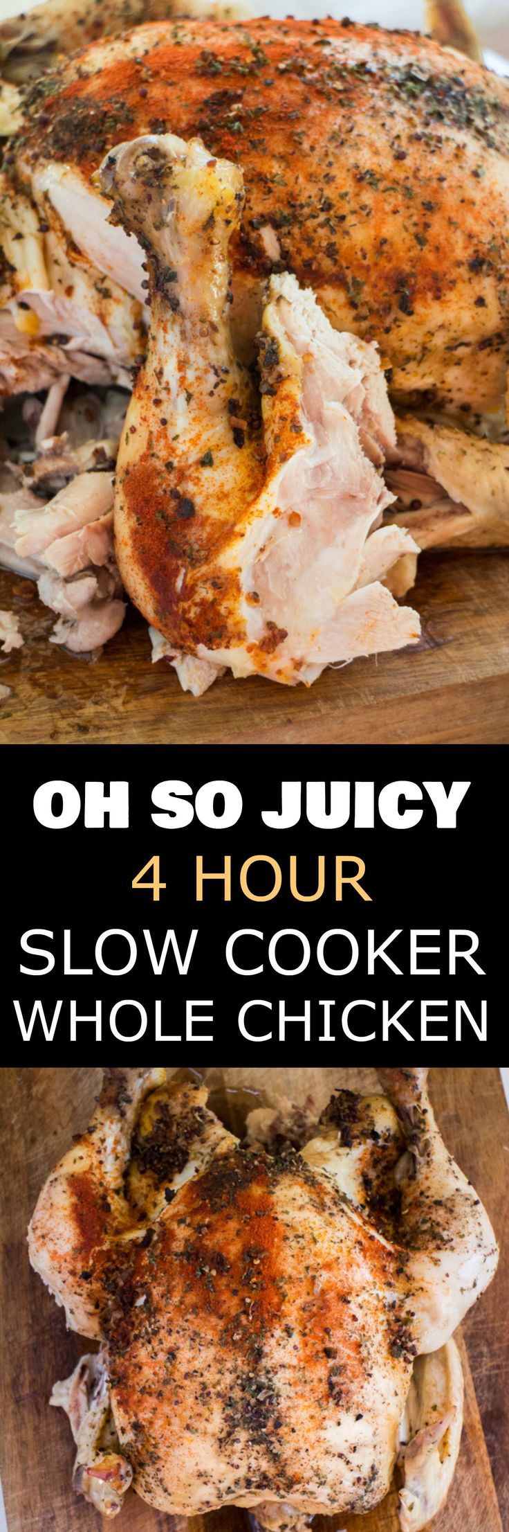 slow cooker whole chicken on a cutting board with the words, oh so juicy 4 hour slow cooker whole chicken