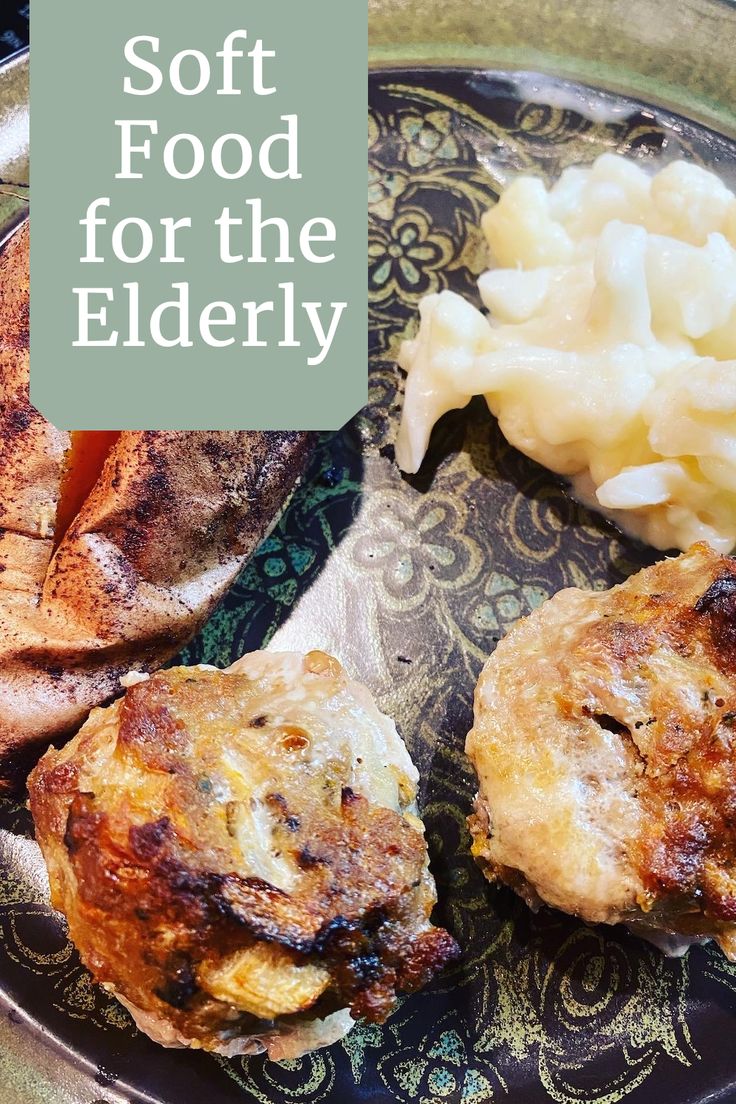 a plate with some food on it and the words soft food for the elderly above it