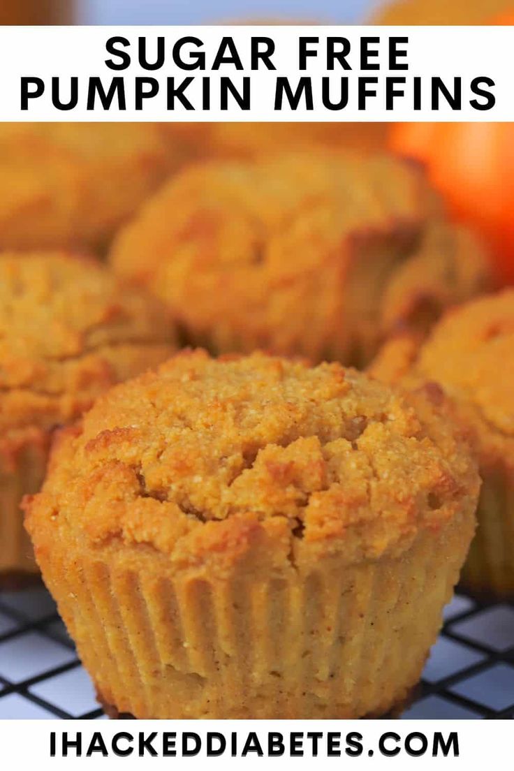 pumpkin muffins on a cooling rack with text overlay that reads, sugar free pumpkin muffins