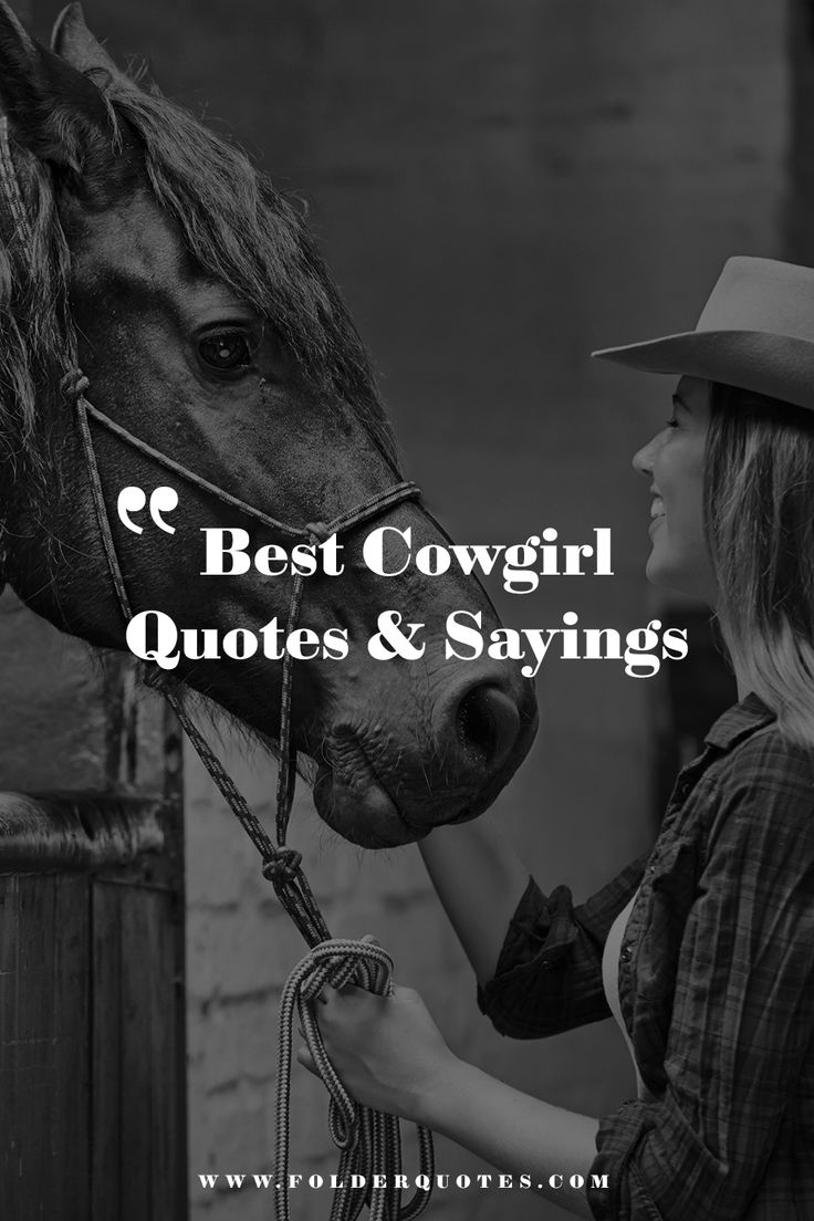 Best Cowgirl Quotes & Sayings Get Back On The Horse Quotes, Horses Love Quotes, Cowgirls And Horses, Rodeo Queen Quotes, Best Horse Quotes, Horse Riding Captions For Instagram, Heart Horse Quote, Horse Show Quotes, Horse Instagram Captions