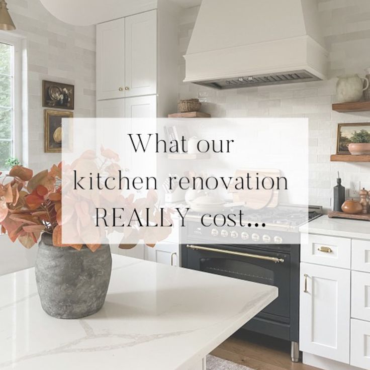 a white kitchen with the words what our kitchen renovation really cost