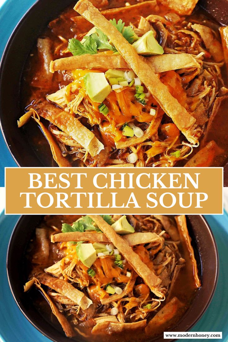 the best chicken tortilla soup in a blue bowl