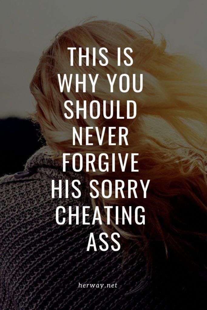 A shorter option: I’m sorry, but here are a number of reasons why you should never forgive him for cheating. Having second thoughts? Read this ASAP. Cheating Men Quotes Karma, Cheating Husband Quotes Karma, He Cheated Quotes Betrayal, Cheating Husband Quotes, Couple Therapy, Surviving Infidelity, Men Who Cheat, Leo Man, Cheating Men