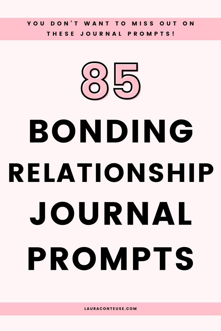 the text reads, 85 bonding relationship journal prompts