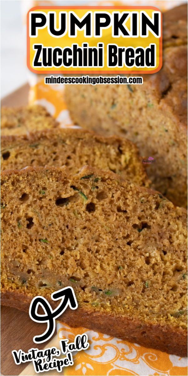 pumpkin zucchini bread on a cutting board with text overlay that reads pumpkin zucchini bread