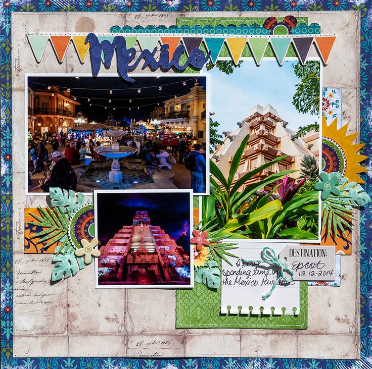 Mexico - Scrapbook.com Mexico Scrapbook, Cruise Scrapbook Pages, Epcot Mexico, Disney Polynesian, Scrapbooking Layouts Travel, Cruise Scrapbook, Polynesian Village Resort, Mexico Cruise, Vacation Scrapbook