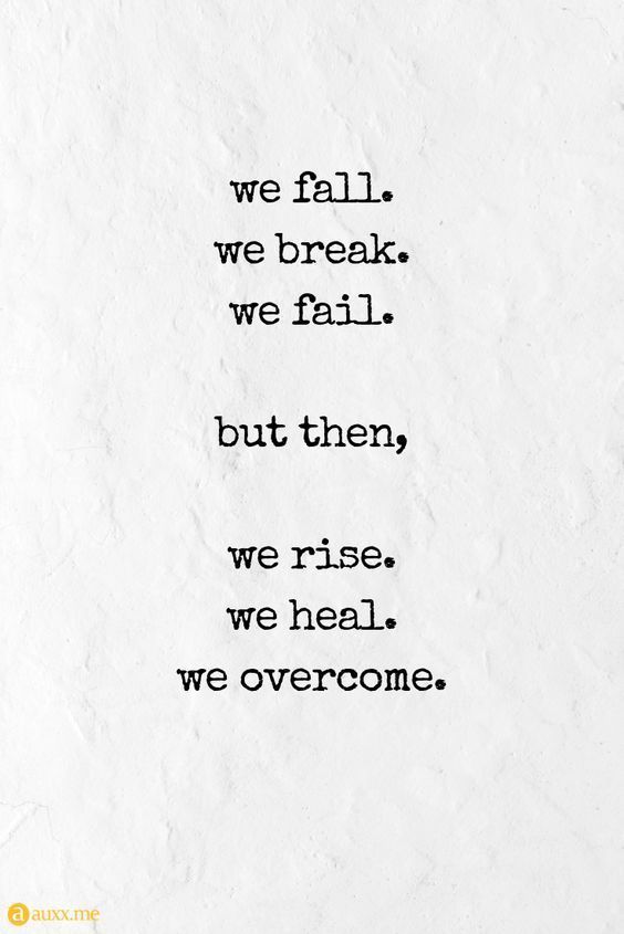 a piece of paper with the words we fall, we break, we fail, but then, we rise, we heal, we overcome