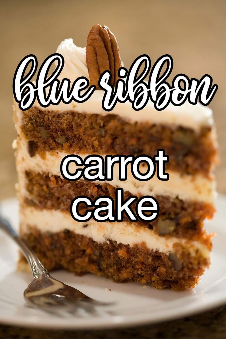 a slice of carrot cake on a white plate with the words blue ribbon carrot cake