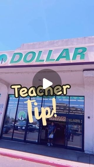 dollar store front with the words teacher tip written on it