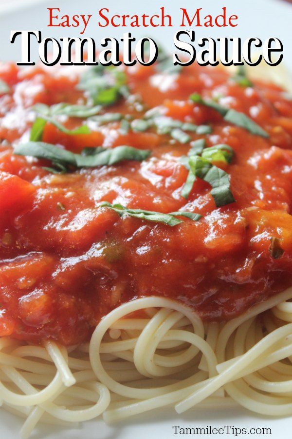 a plate of spaghetti with tomato sauce and basil garnish on top, text overlay says easy scratch made tomato sauce