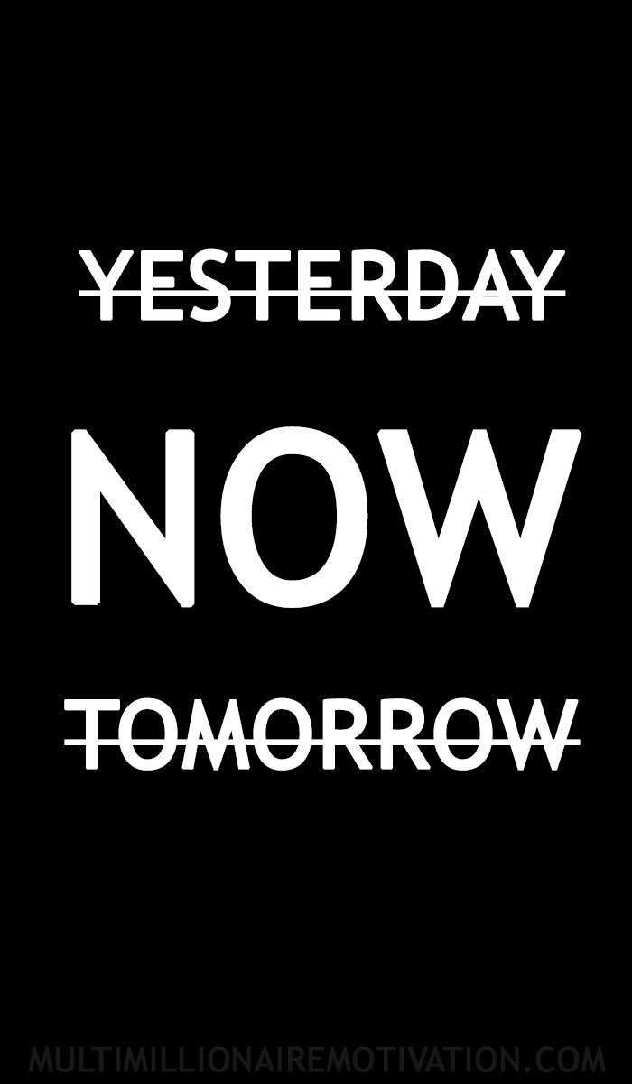 a black and white poster with the words today, now tomorrow written in white on a black background