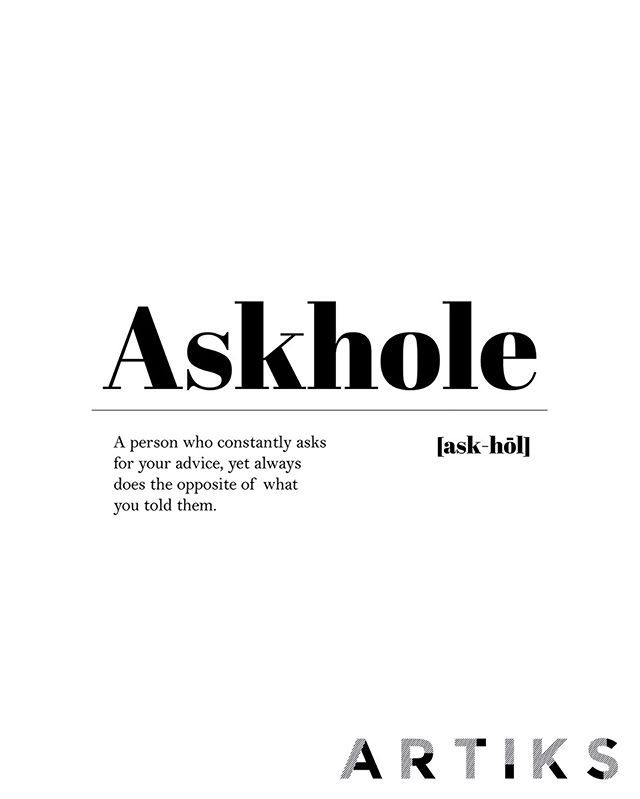 an advertisement with the words askhole in black and white, against a white background