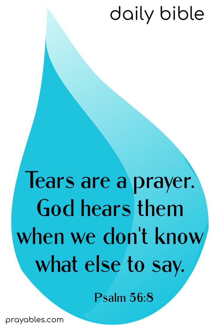 a blue drop with the words, tears are a prayer god hears them when we don't know what else to say