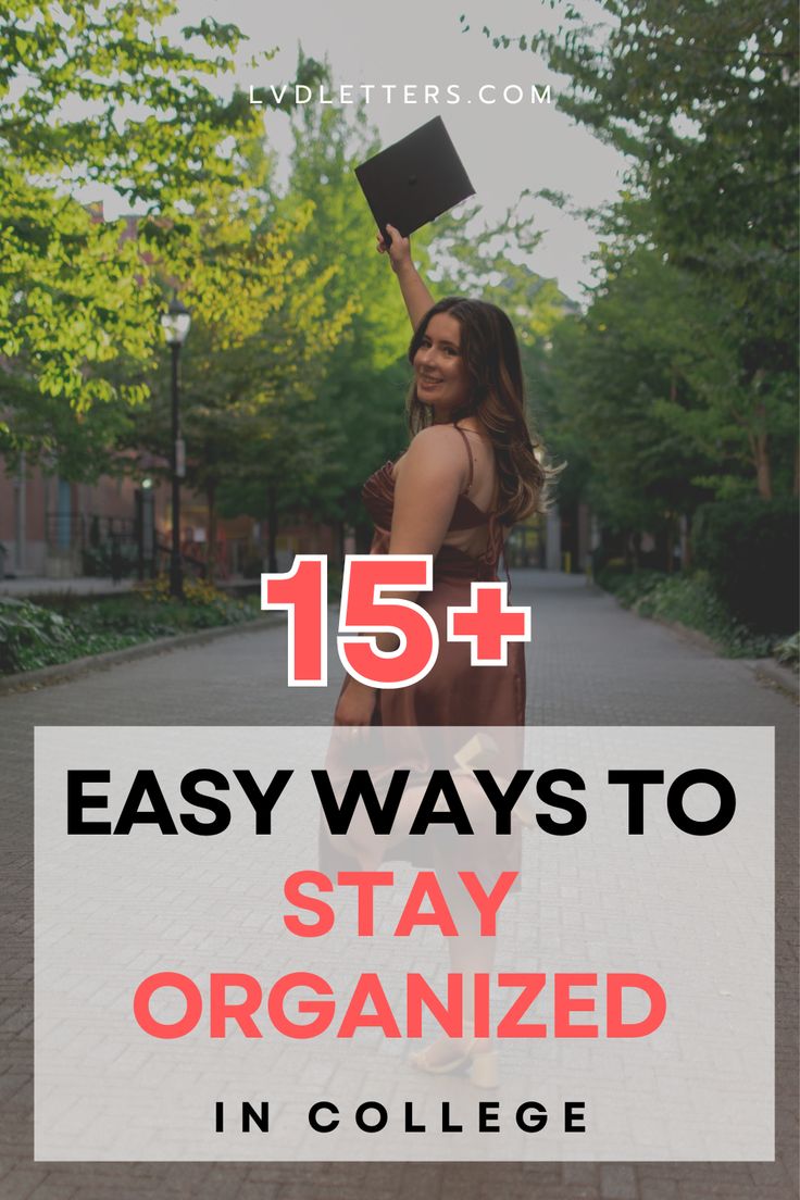 a woman holding up her graduation cap with the words 15 easy ways to stay organized in college