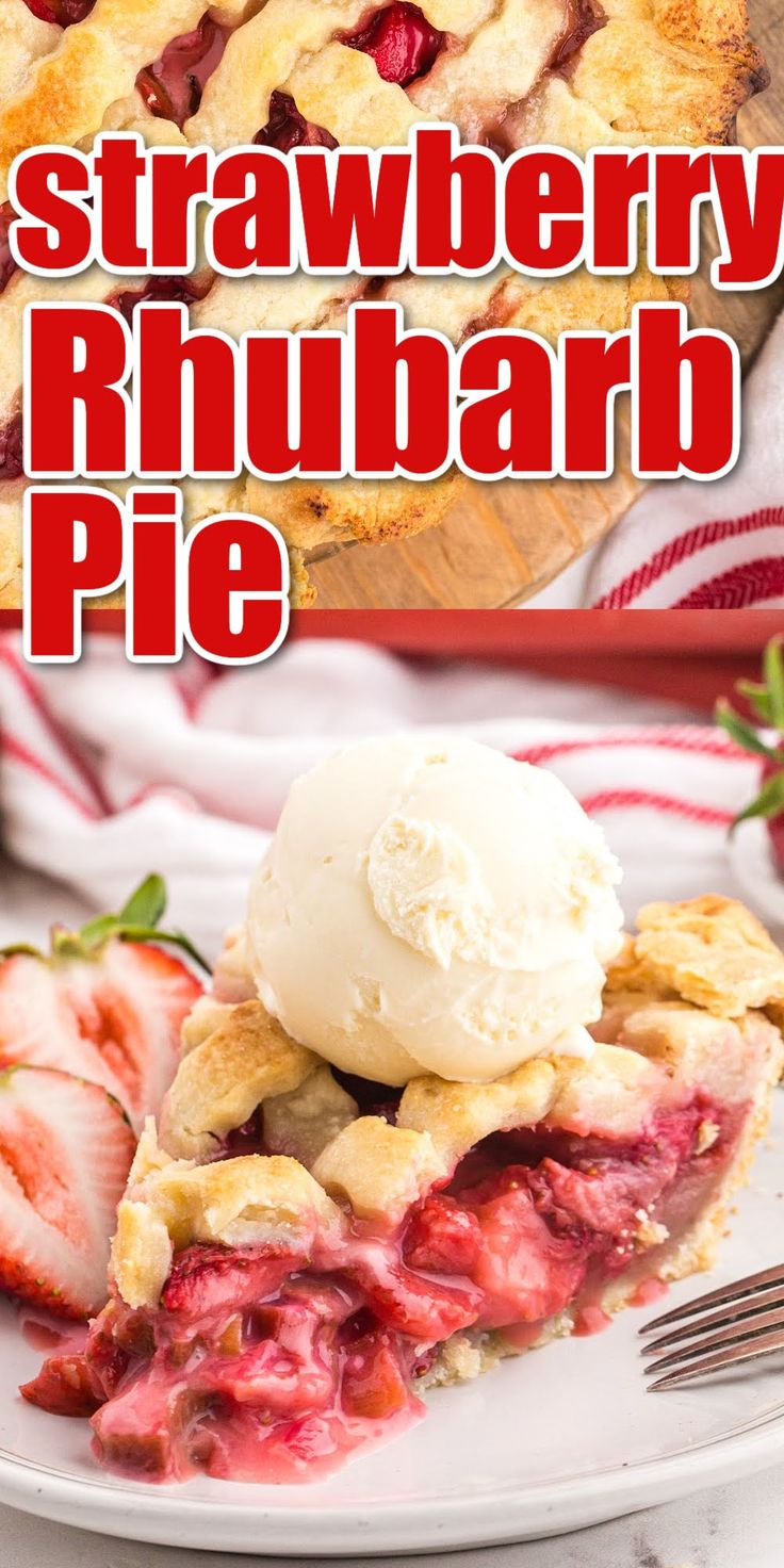 strawberry rhubarb pie with ice cream on top