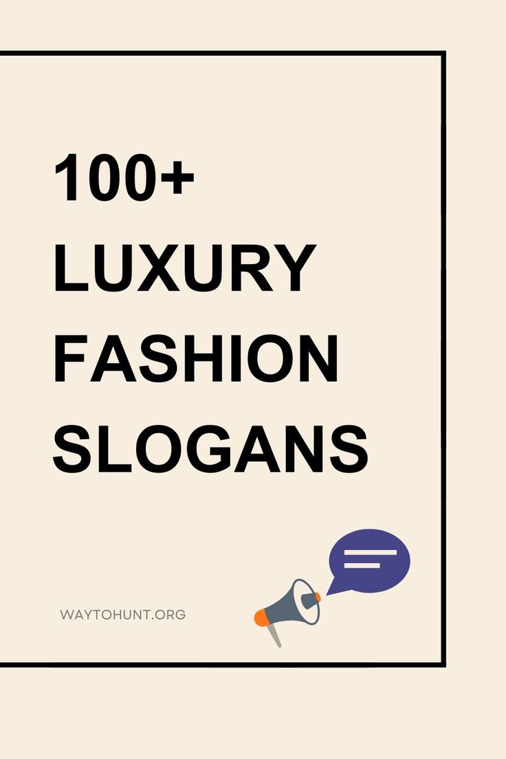 100+ Luxury Fashion Slogans Slogan For Clothing Brand, Slogan For Fashion Brand, Fashion Slogan Ideas, Tagline For Clothing Brand, Clothing Brand Tagline Ideas, Tag Lines For Clothing Business, Fashion Taglines, Slogan Design Ideas, Brand Taglines