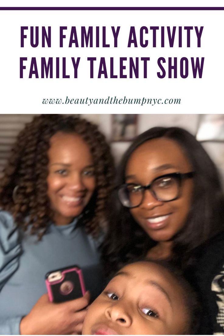 two women and a child with the words fun family activity, family talent show on them