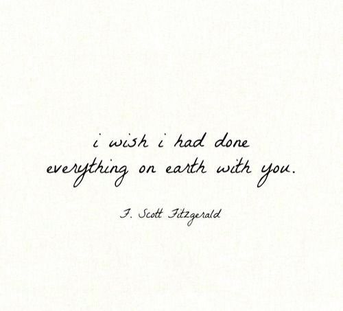 a handwritten quote with the words i wish i had done everything on earth with you