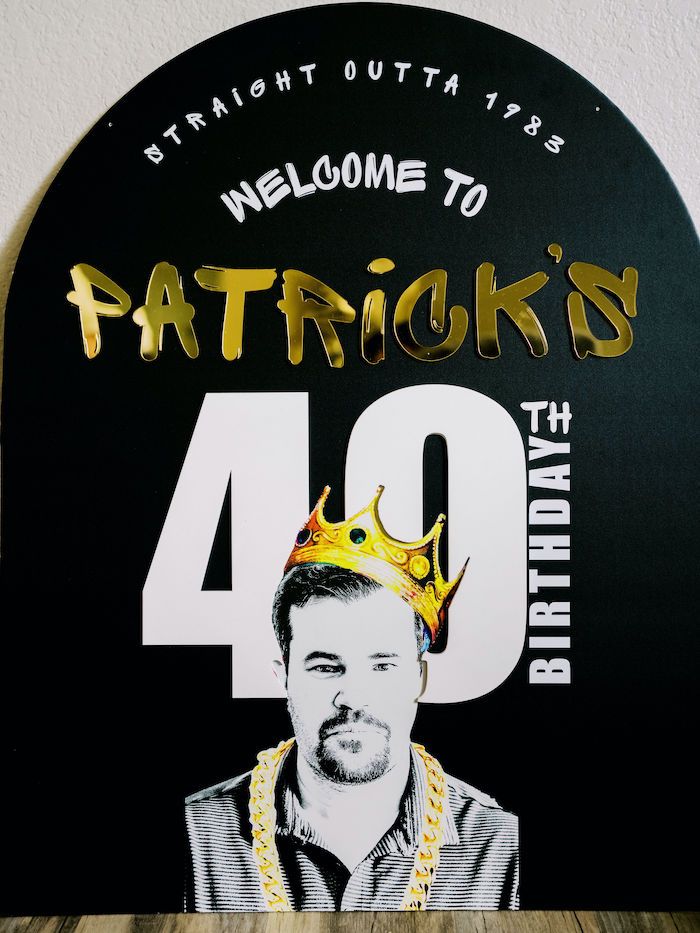 a sign that says welcome to patrick's forty birthday with a crown on it