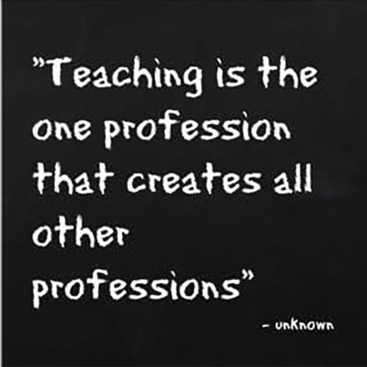 a blackboard with white writing on it that says teaching is the one profession that creates all other professions