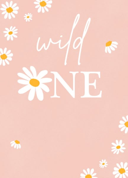 a pink background with daisies and the words wild one written in white on it