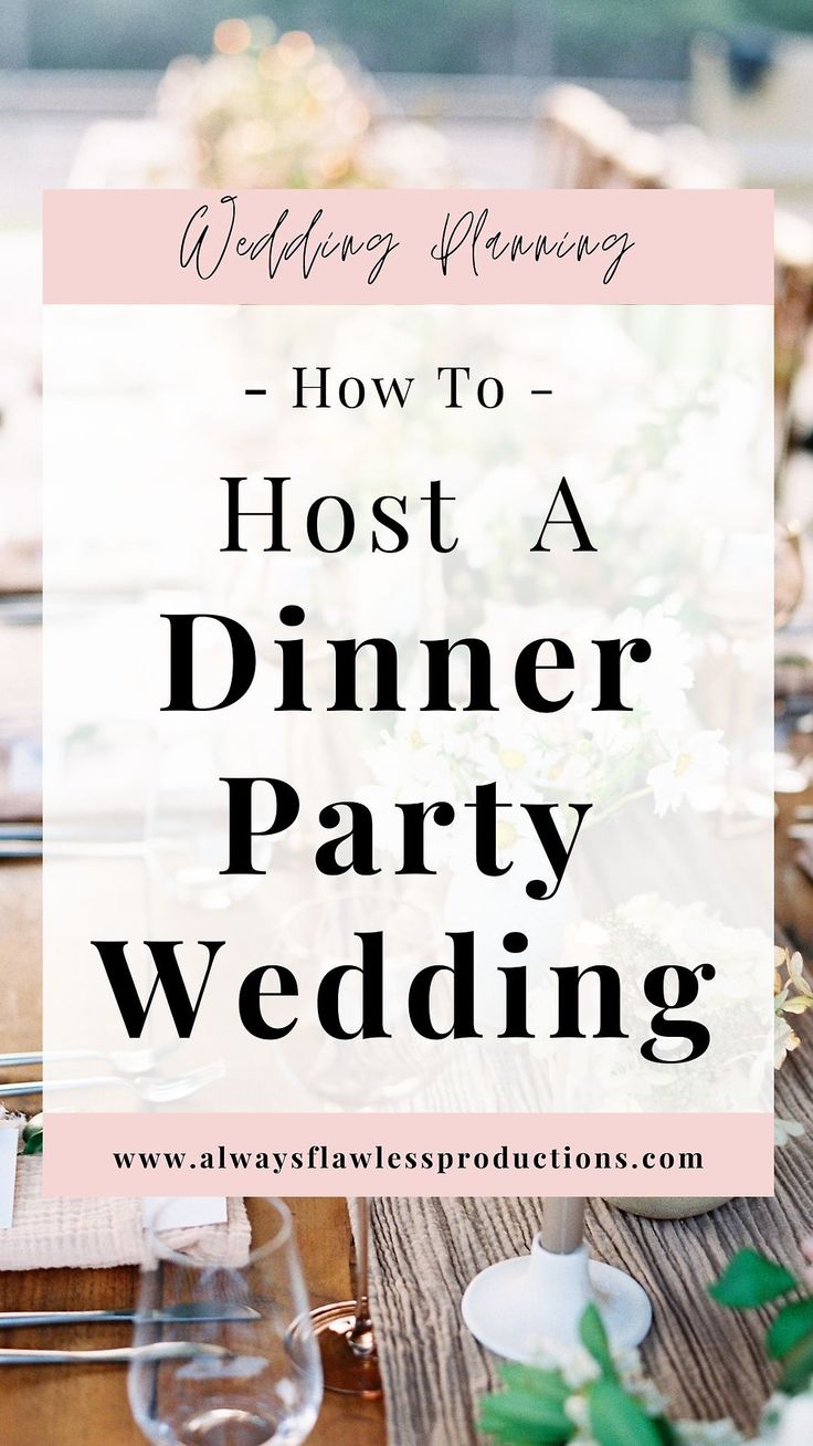 a dinner table with flowers on it and the words how to host a dinner party wedding