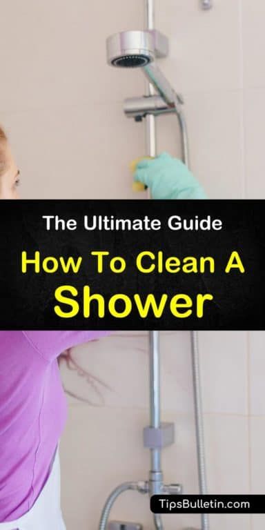 the ultimate guide how to clean a shower