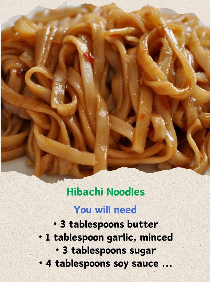 there are three types of noodles on the plate and one is labeled hibashi noodles you will need 3 tablespoos butter 1 tablepoo garlic,