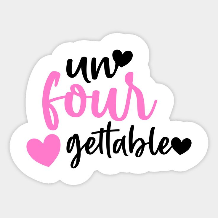 a sticker that says un four gettablee with hearts on it and the words'un four gettablee '