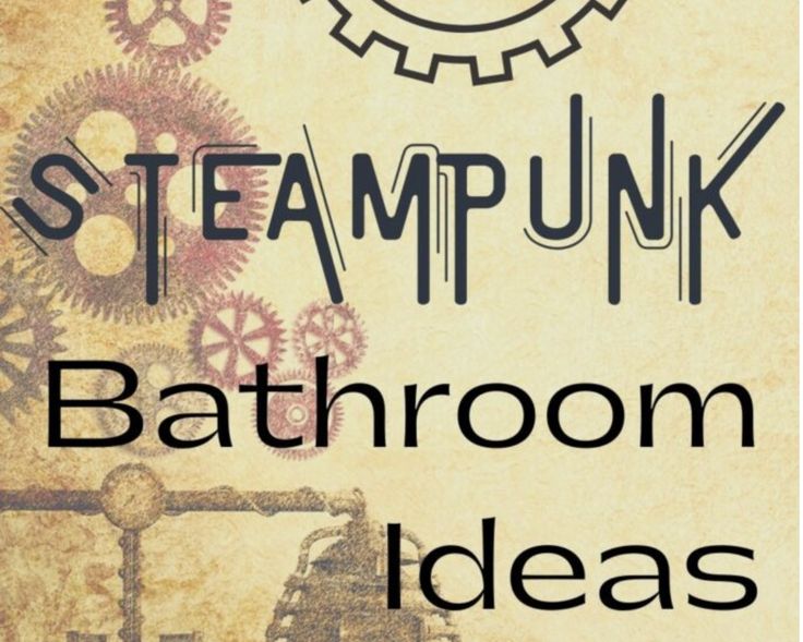 Steampunk Bathroom Ideas, Steam Punk Bathroom, Steampunk Room Ideas, Steampunk Bathroom Decor, Steampunk House Interiors, Steampunk Light Fixtures, Types Of Soap, Steampunk Interior Design, Steampunk Rooms