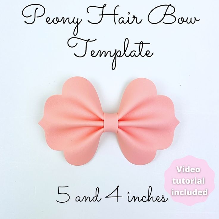 a pink bow with the text peony hair bow template 5 and 4 inches