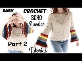 an easy crochet boho sweater pattern for beginners - part 2 video