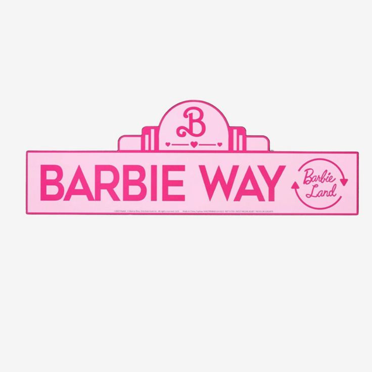 a pink sign that reads barbie way