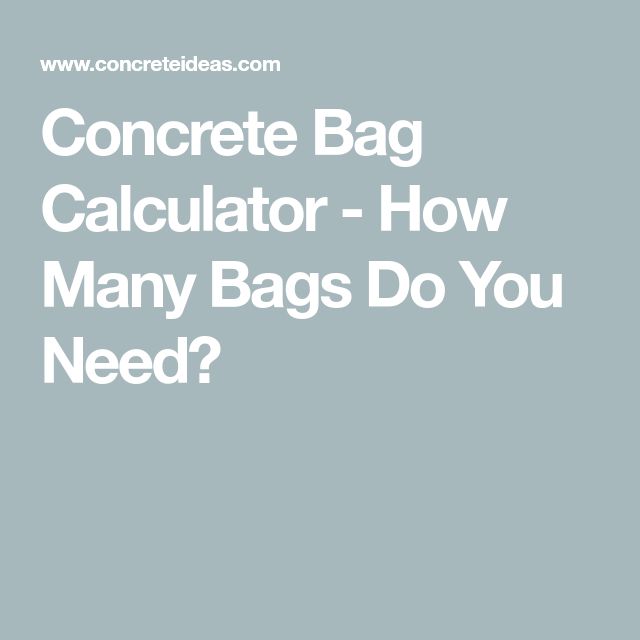 the words concrete bag calculator - how many bags do you need?