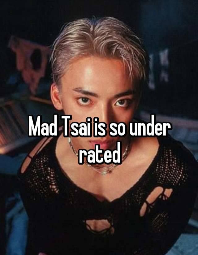 a woman making a funny face with the words mad tsai is so underrated