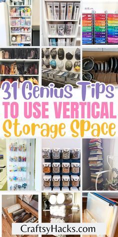 storage space with lots of items in it and the words 31 genius tips to use vertical storage