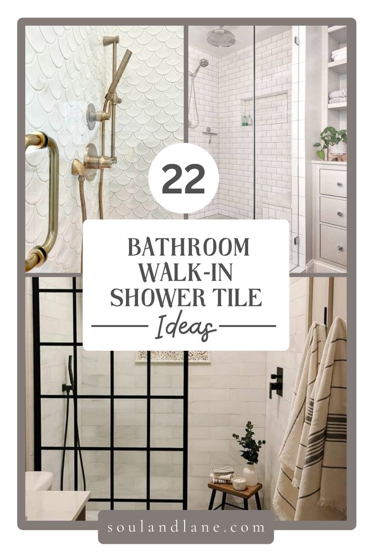 bathroom walk in shower with text overlay reading 22 bathroom walk - in shower tile ideas