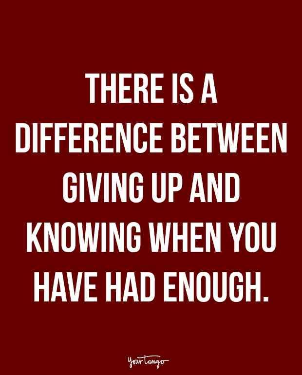 a red background with the words there is a difference between giving up and showing when you have had enough