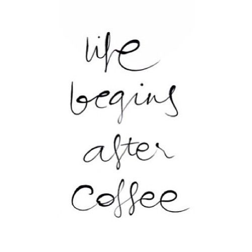 the words life begins after coffee are written in cursive ink on white paper