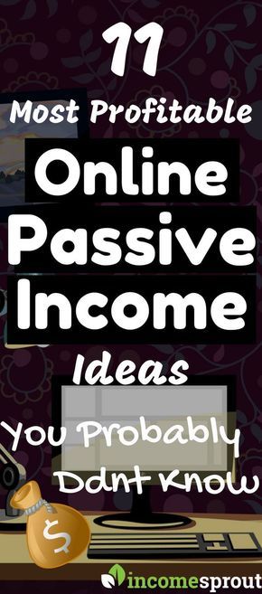 the words 11 most profitable online passive income ideas you probably don't know