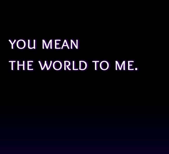 the words you mean in the world to me are lit up against a black background