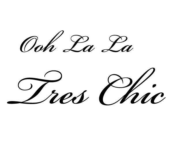 the words oh la la tres chic written in black ink