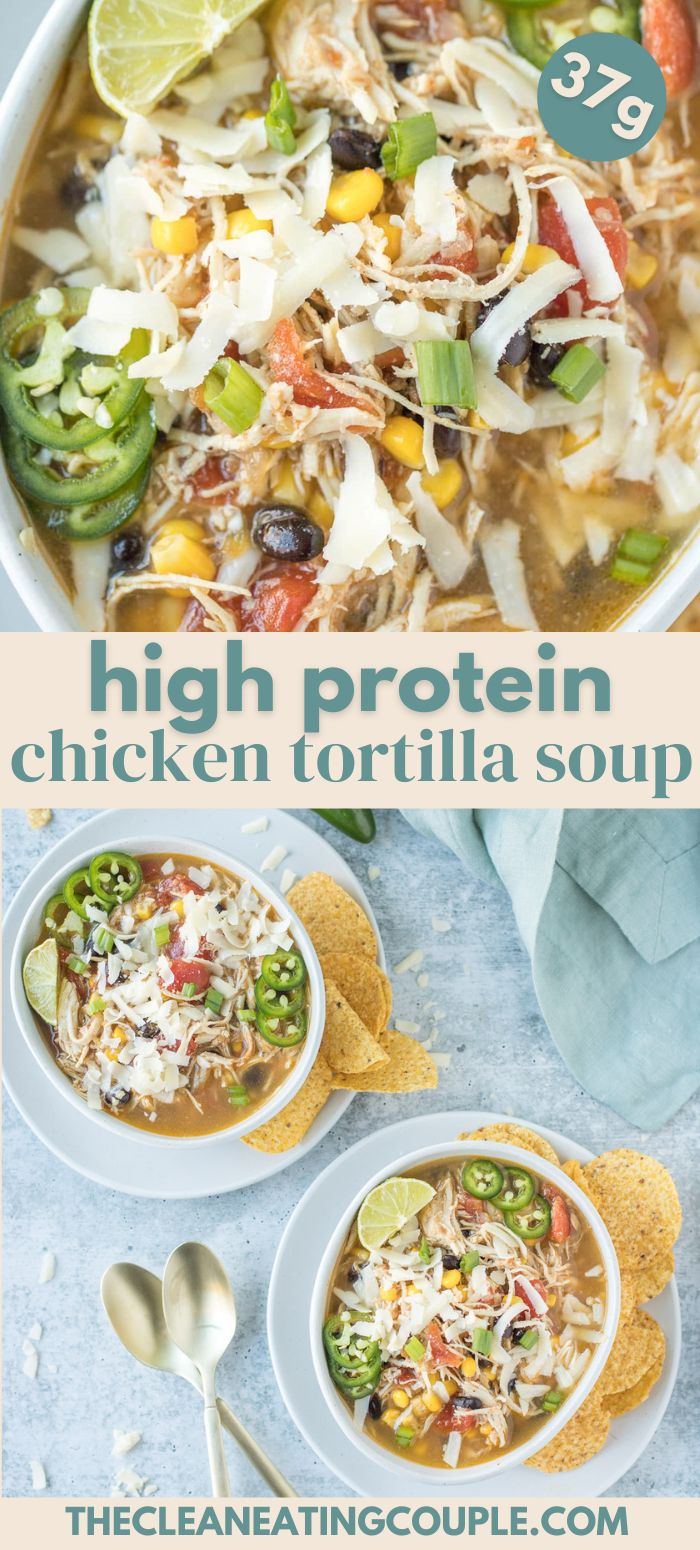 two bowls of chicken tortilla soup with text overlay that reads high protein chicken tortilla soup